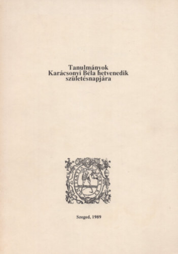 Kulcsr Pter (szerk.), Mader Bla (szerk.), Monok Istvn - Tanulmnyok Karcsonyi Bla hetvenedik szletsnapjra