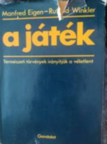 Eigen,Manfred-Winkler,Ruthild - A játék(Természeti törvények irányítják a véletlent