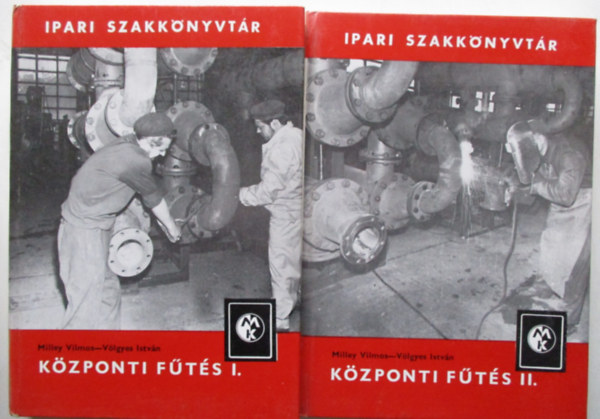Milley Vilmos-V�lgyes Istv�n - K�zponti f�t�s I-II.