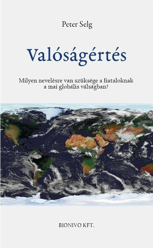 Valóságértés Milyen nevelésre van szüksége a fiataloknak a globális válságban
