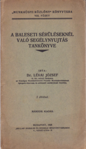 Dr. Lvai Jzsef - A Baleseti srlseknl val seglynyujts tanknyve
