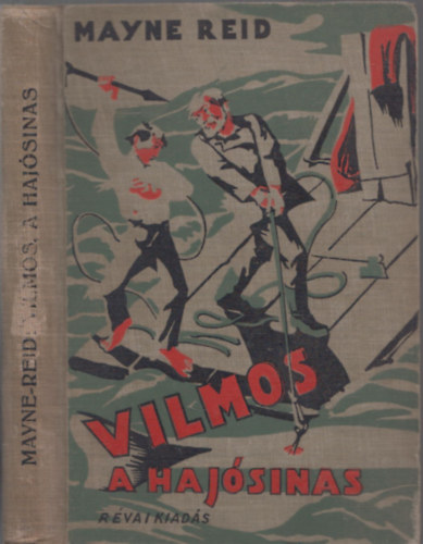 Mayne Reid - Vilmos, a haj�sinas