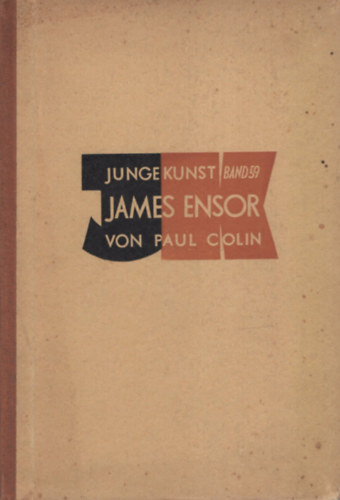 Paul Colin - James Ensor. Junge Kunst Band 59.