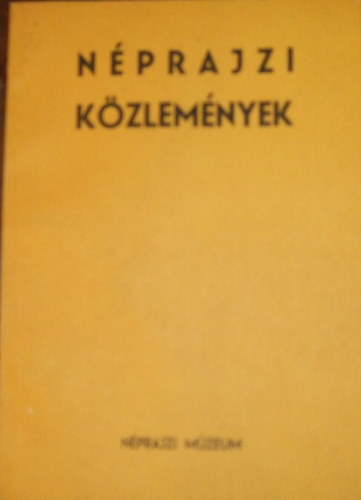 Forrai Ibolya (Szerk.) - Nprajzi kzlemnyek XXV. vfolyam