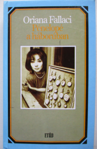 Oriana Fallaci - Pénelopé a háborúban