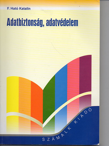 F. Hat Katalin - Adatbiztonsg, adatvdelem