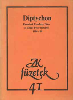 Diptychon - Elemzések Esterházy Péter és Nádas Péter műveiről 1986-88