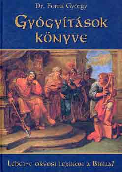Dr. Forrai Gyrgy - Gygytsok knyve