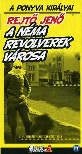 Rejtő Jenő - A néma revolverek városa