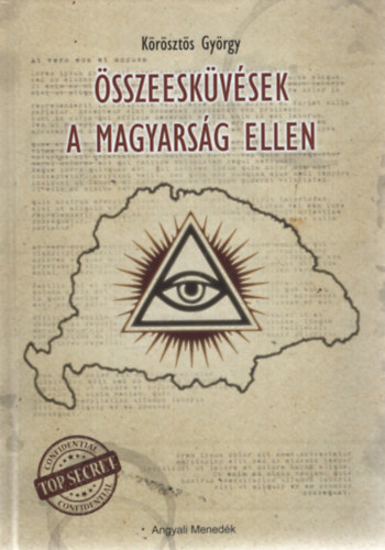 K�r�szt�s Gy�rgy - �sszeesk�v�sek a magyars�g ellen