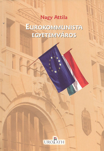 Nagy Attila - Eurokommunista egyetemvros, breszt!