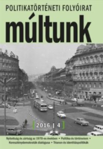 Sipos Levente (szerk.) - M�ltunk politikat�rt�neti foly�irat 2016/4