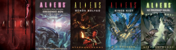 Michael Jan Friedman, Stephani Perry, Alan Dean Foster, B. K. Evenson - 5 db k�nyv az Alien univerzumb�l: A v�gs� megold�s: Hal�l (Alien 3.) + Eredend� b�n (Aliens 1.) + B�n�s bolyg� (Aliens 5.) + Nincs ki�t (Aliens 6.) + Az �rj�ng� hal�l (Aliens 9.) (Az Alien sorozat 3. r�sze �s az Aliens s