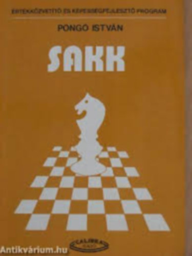 Pongó István - Sakk (munkafüzet az általános iskola 4-5. osztálya számára)