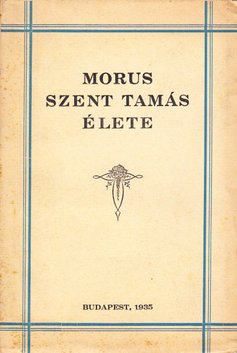 Morus Szent Tams lete