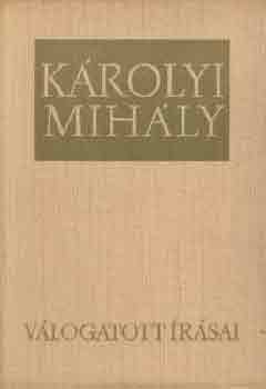 Károlyi Mihály - Károlyi Mihály válogatott írásai I-II.