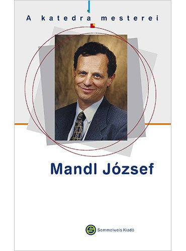 Tncos Lszl - Katedra mesterei - Mandl Jzsef