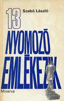 Dr. Szab� L�szl� - 13 nyomoz� eml�kezik