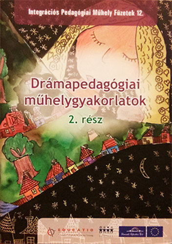 Kaposi Lszl (szerk.) - Drmapedaggiai mhelygyakorlatok 2. rsz