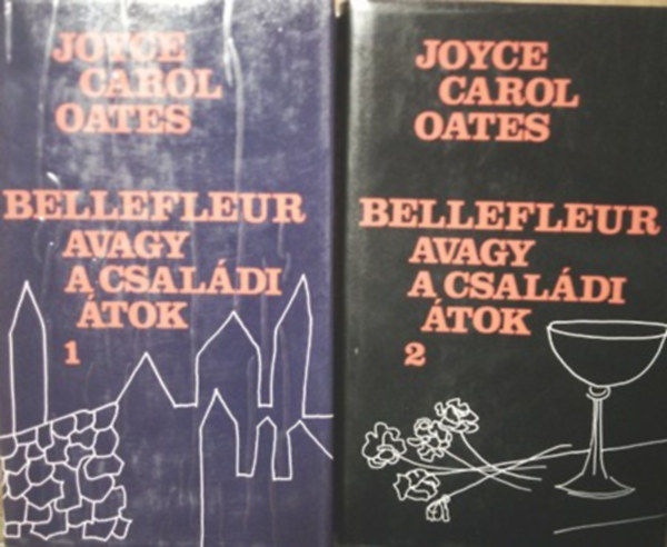 Joyce Carol Oates - Bellefleur avagy a csal�di �tok I-II.