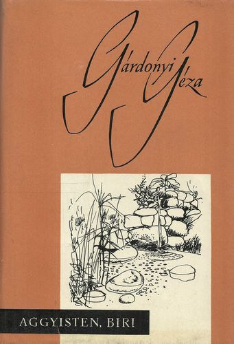 Gárdonyi Géza - Aggyisten, Biri - Kisregények 1914-1922
