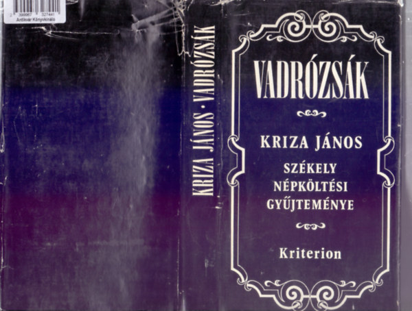 Kriza Jnos, Farag Jzsef (szerk.) - Vadrzsk - Kriza Jnos szkely npkltsi gyjtemnye Farag Jzsef gondozsban