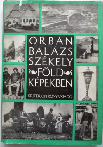 Orbn Balzs - Szkelyfld kpekben