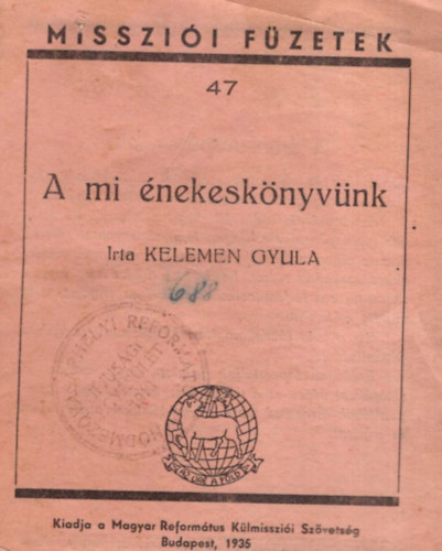 Kelemen Gyula - A mi énekeskönyvünk. Missziói füzetek 47.