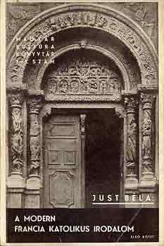 Just Béla - A modern francia katolikus irodalom I.