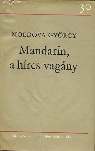 Moldova György - Mandarin,a híres vagány
