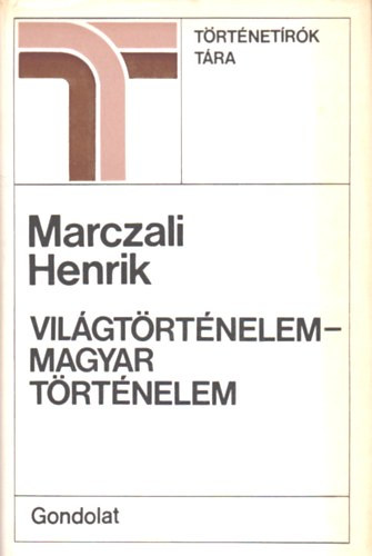 Marczali Henrik - Vil�gt�rt�nelem-magyar t�rt�nelem