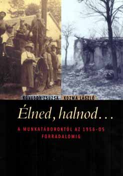 Kvesdi Zsuzsa; Kozma Lszl - "lned, halnod..."