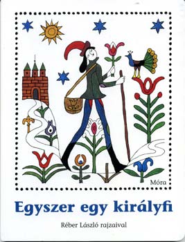 Rber Lszl (rajz.) - Egyszer egy kirlyfi