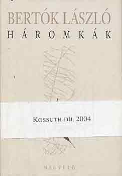 Bert�k L�szl� - H�romk�k