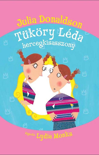 Julia Donaldson - Tkry Lda hercegkisasszony