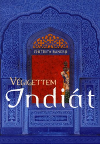 Chitrita Banerji - Vgigettem Indit