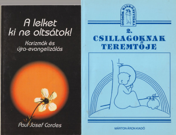 Madr Jnos, Paul Josef Cordes, Vitkovits Gyrgyi - 4 db vallsi knyv: Csillagoknak teremtje 2. + A lelket ki ne oltstok + Isten irgalmnak hrnke,Isten Szolglja, Fausztna Nvr + Ltvel teremt