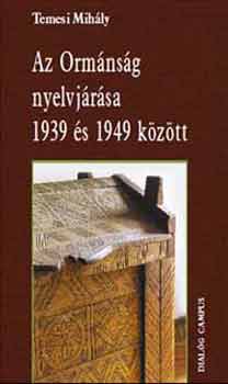 Temesi Mihly - Az Ormnsg nyelvjrsa 1939 s 1949 kztt