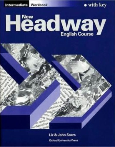 John & Liz Soars - New Headway English Course - Intermediate  Workbook- With key