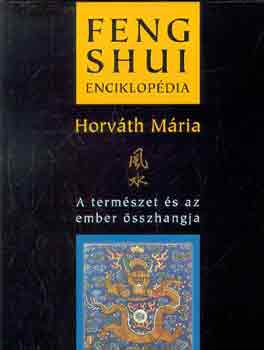 Horvth Mria - Feng shui enciklopdia
