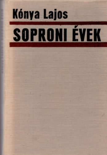 Kónya Lajos - Soproni évek