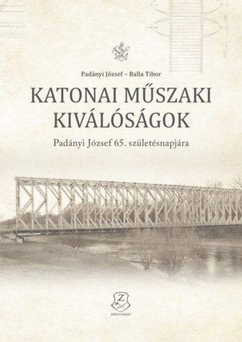 Padnyi Jzsef, Balla Tibor - Katonai mszaki kivlsgok