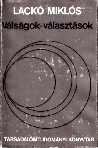 Lack Mikls - Vlsgok-vlasztsok