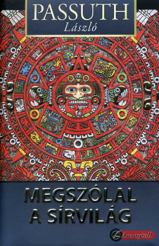 Passuth L�szl� - Megsz�lal a s�rvil�g