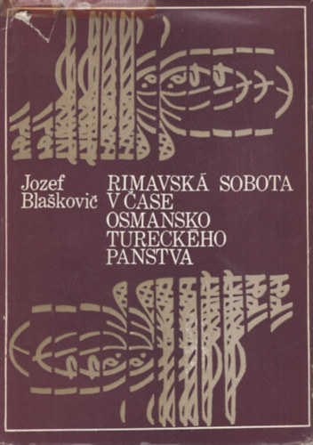 Jozef Blaskovic - Rimavsk� sobota v case osmanskotureck�ho panstva