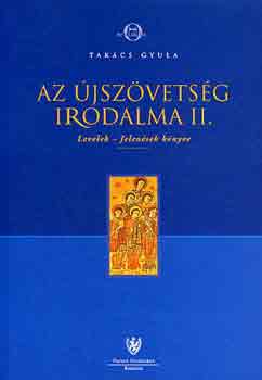Takács Gyula - Az Újszövetség irodalma II. - Levelek - Jelenések könyve
