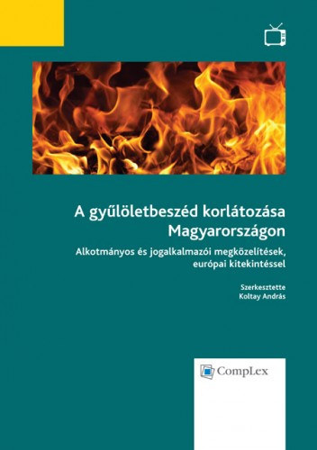 Koltay Andrs - A gylletbeszd korltozsa Magyarorszgon