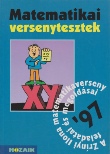 Csepcsányi; Csordás; Koleszár - Matematikai versenytesztek `97 /Zrínyis matek/