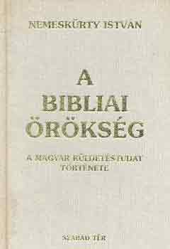 Nemeskrty Istvn - A bibliai rksg