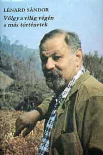 Lénárd Sándor - Völgy a világ végén s más történetek